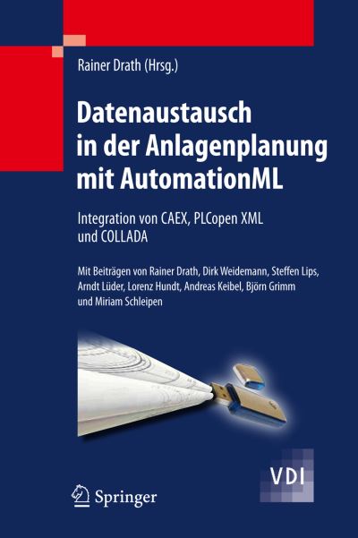 Datenaustausch in der Anlagenplanung mit AutomationML - Rainer Drath - Books - Springer-Verlag Berlin and Heidelberg Gm - 9783642046735 - December 11, 2009