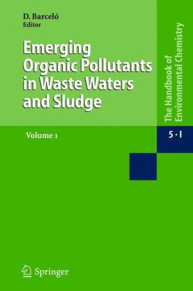Cover for Damia Barcelo · Emerging Organic Pollutants in Waste Waters and Sludge - Water Pollution (Paperback Book) [Softcover reprint of the original 1st ed. 2004 edition] (2010)
