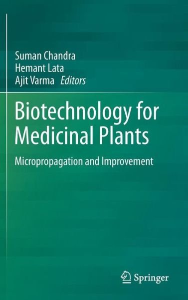 Cover for Suman Chandra · Biotechnology for Medicinal Plants: Micropropagation and Improvement (Innbunden bok) [2013 edition] (2012)