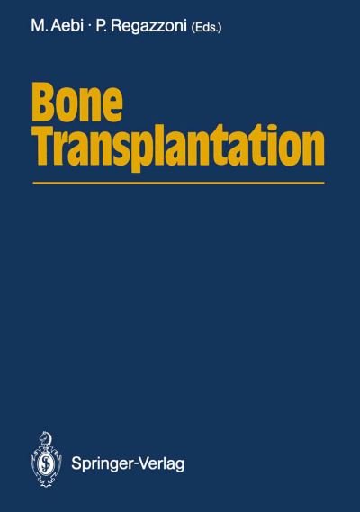 Cover for Max Aebi · Bone Transplantation (Pocketbok) [Softcover reprint of the original 1st ed. 1989 edition] (2011)