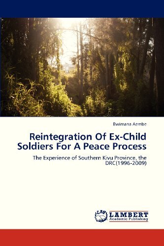 Cover for Bwimana Aembe · Reintegration of Ex-child Soldiers for a Peace Process: the Experience of Southern Kivu Province, the Drc (1996-2009) (Paperback Bog) (2012)
