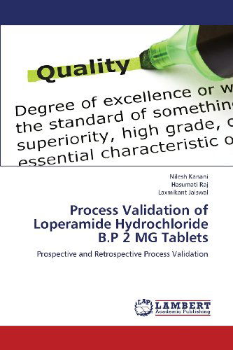 Cover for Nilesh Kanani · Process Validation of Loperamide Hydrochloride B.P 2 MG Tablets (Pocketbok) (2013)