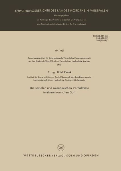 Cover for Ulrich Planck · Die Sozialen Und OEkonomischen Verhaltnisse in Einem Iranischen Dorf - Forschungsberichte Des Landes Nordrhein-Westfalen (Paperback Book) [1962 edition] (1962)