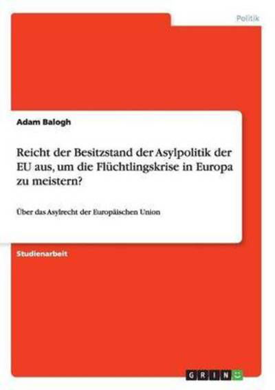 Reicht der Besitzstand der Asylp - Balogh - Books -  - 9783668068735 - November 20, 2015