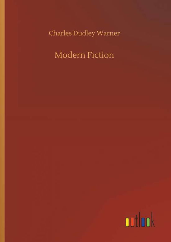 Cover for Charles Dudley Warner · Modern Fiction (Paperback Book) (2018)