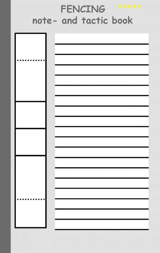 Fencing: 2 in 1 Note- and Tactic Book with Dry Erase Panel in Compact Format (Width of Postcard) for Trainers, Coaches and Fencers - Theo Von Taane - Boeken - Books On Demand - 9783734749735 - 18 januari 2016