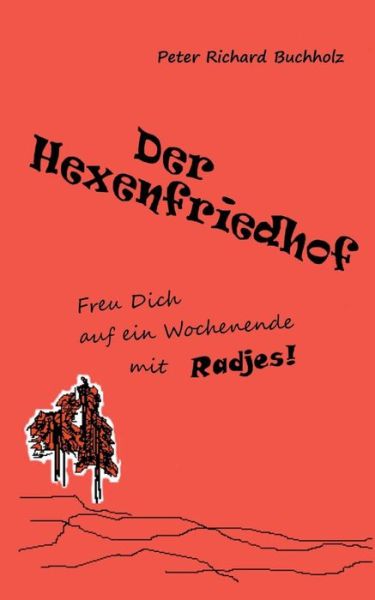Cover for Peter Richard Buchholz · Der Hexenfriedhof (Paperback Book) (2015)
