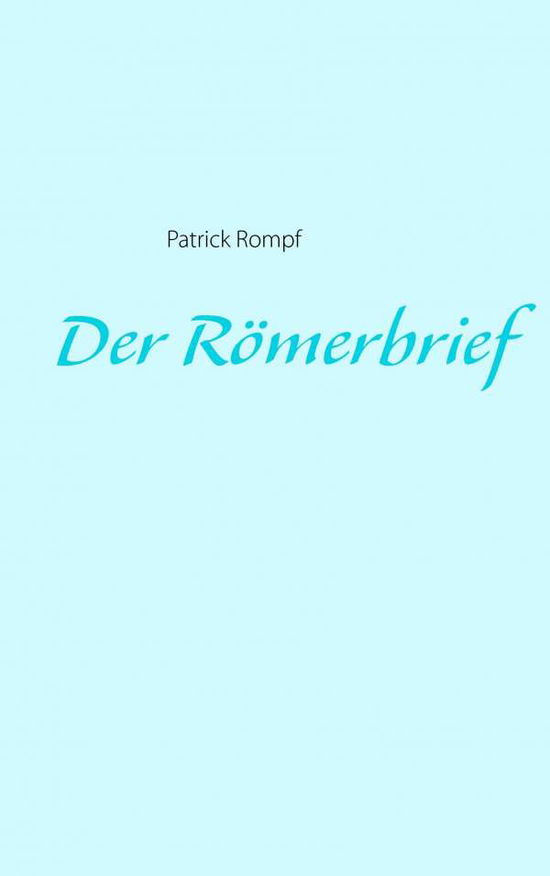 Cover for Patrick Rompf · Der Roemerbrief (Paperback Book) [German edition] (2014)