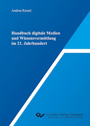 Cover for Andrea Ressel · Handbuch digitale Medien und Wissensvermittlung im 21. Jahrhundert (Paperback Book) (2018)