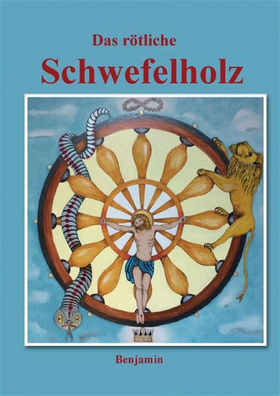 Cover for Benjamin · Das rötliche Schwefelholz (Bog)