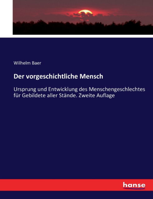 Cover for Baer · Der vorgeschichtliche Mensch (Book) (2017)
