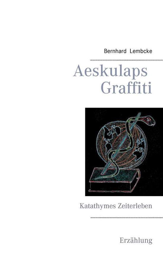 Cover for Lembcke · Aeskulaps Graffiti (Book)