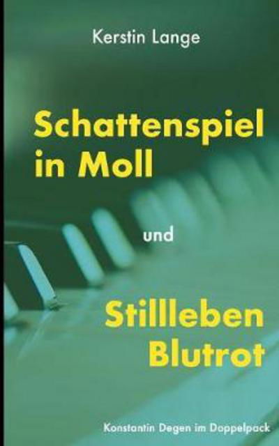 Schattenspiel in Moll und Stillle - Lange - Bøger -  - 9783744834735 - 21. september 2017