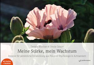 Cover for Daniela Blickhan · Meine Stärke, mein Wachstum: Impulse für persönliche Entwicklung aus Positiver Psychologie &amp; Achtsamkeit (Buch) (2022)