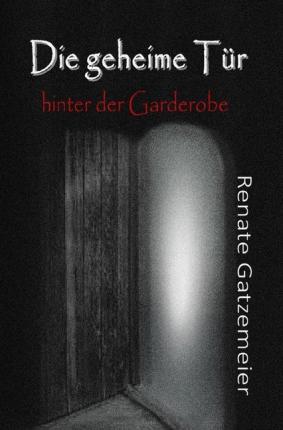 Cover for Gatzemeier · Die geheime Tür hinter der G (Book)