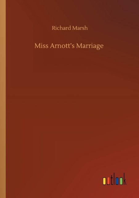 Cover for Richard Marsh · Miss Arnott's Marriage (Paperback Book) (2020)