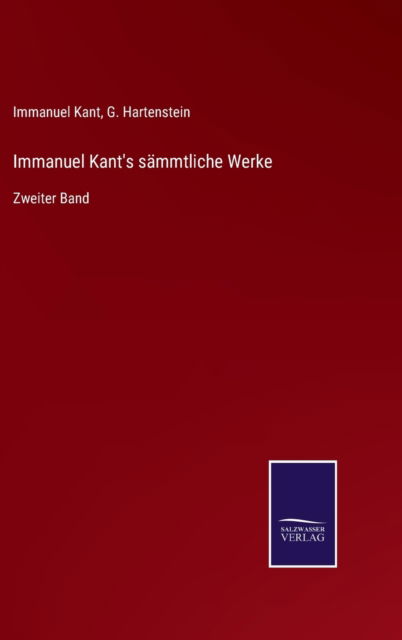 Immanuel Kant's sammtliche Werke - Immanuel Kant - Books - Salzwasser-Verlag Gmbh - 9783752527735 - November 2, 2021