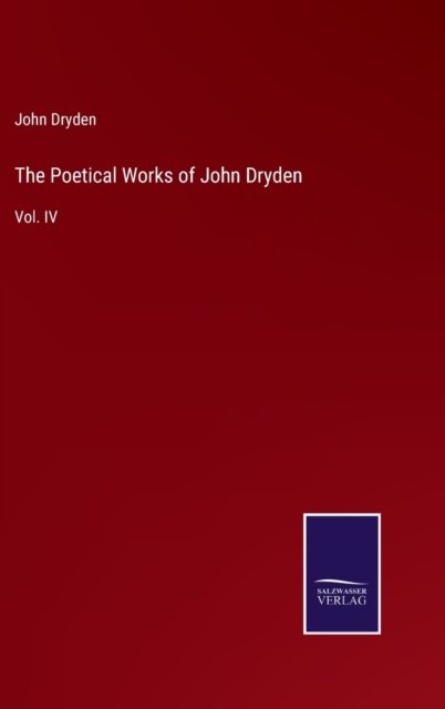 Cover for John Dryden · The Poetical Works of John Dryden (Hardcover Book) (2022)