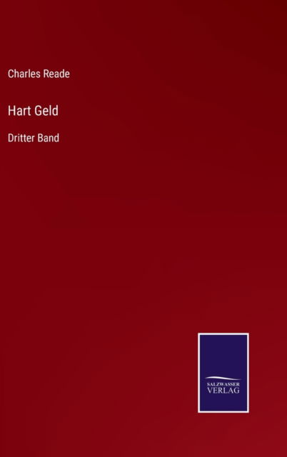 Cover for Charles Reade · Hart Geld (Hardcover Book) (2022)