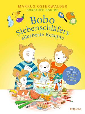 Cover for Markus Osterwalder · Bobo Siebenschläfers allerbeste Rezepte (Book) (2024)