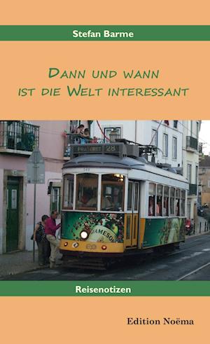 Cover for Barme · Dann und wann ist die Welt intere (Book)