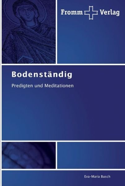 Cover for Busch · Bodenständig (Buch) (2011)