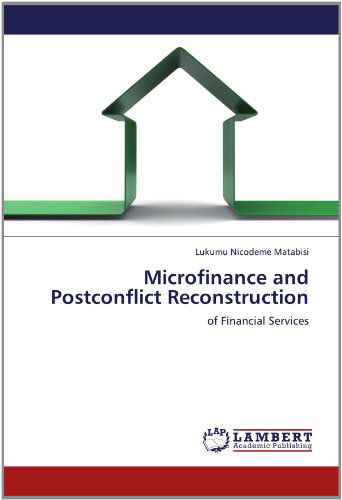 Cover for Lukumu Nicodeme Matabisi · Microfinance and Postconflict Reconstruction: of Financial Services (Paperback Book) (2012)