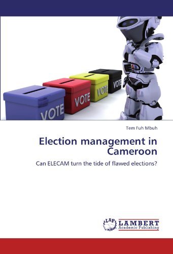 Cover for Tem Fuh Mbuh · Election Management in Cameroon: Can Elecam Turn the Tide of Flawed Elections? (Paperback Book) (2012)