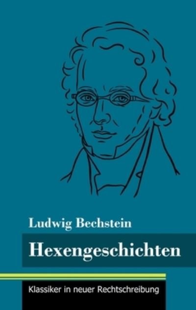 Cover for Ludwig Bechstein · Hexengeschichten (Inbunden Bok) (2021)