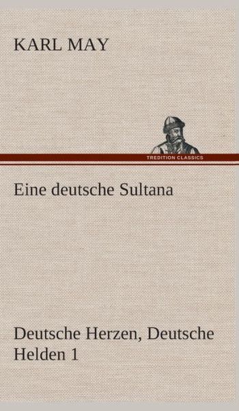 Cover for Karl May · Eine Deutsche Sultana (Hardcover Book) [German edition] (2013)