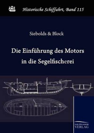 Cover for Königlicher Oberlotse Zu Zu Kolb Block · Die Einführung Des Motors in Die Deutsche Segelfischerei (Paperback Book) [German edition] (2010)