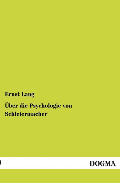 Cover for Ernst Lang · UEber die Psychologie von Schleiermacher (Paperback Book) [German edition] (2012)