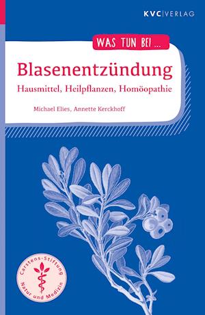 Blasenentzündung - Michael Elies - Książki - NATUR UND MEDIZIN  KVC Verlag - 9783965620735 - 5 czerwca 2023