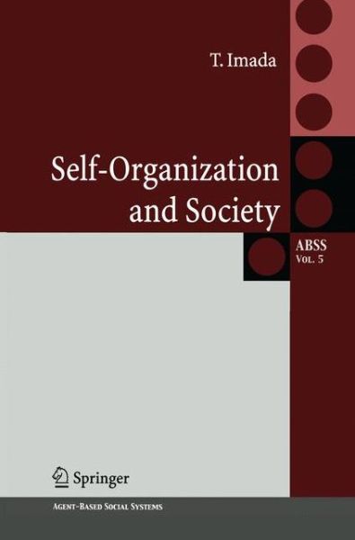 Cover for Takatoshi Imada · Self-Organization and Society - Agent-Based Social Systems (Paperback Book) [Softcover reprint of the original 1st ed. 2008 edition] (2018)