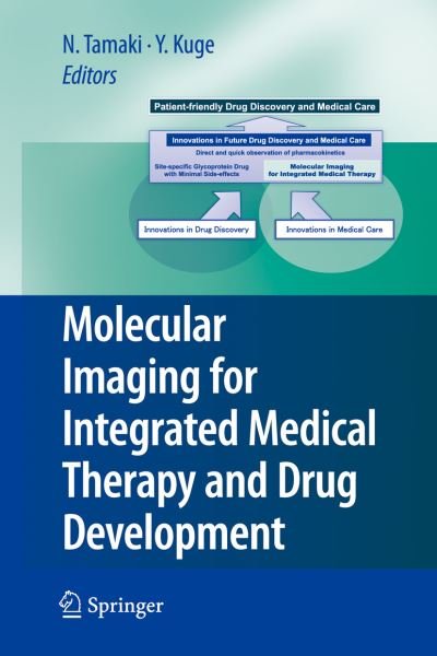 Cover for Nagara Tamaki · Molecular Imaging for Integrated Medical Therapy and Drug Development (Innbunden bok) [2010 edition] (2009)