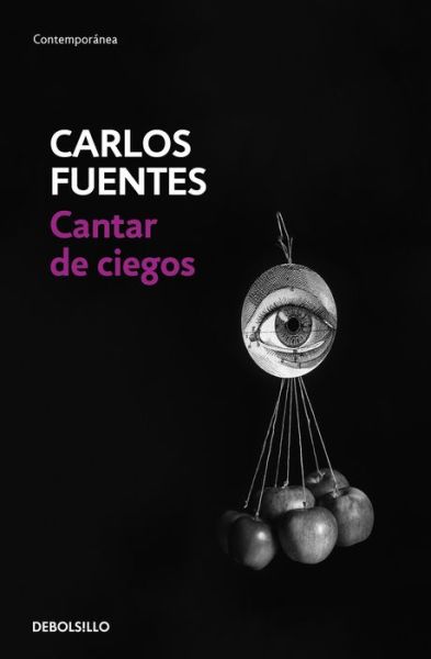 Cover for Carlos Fuentes · Cantar de ciegos / The Blind?s Songs (Paperback Book) (2016)