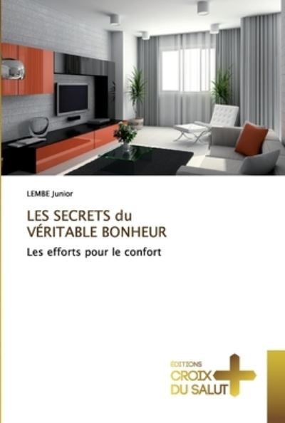 Cover for Junior · LES SECRETS du VÉRITABLE BONHEUR (Book) (2019)