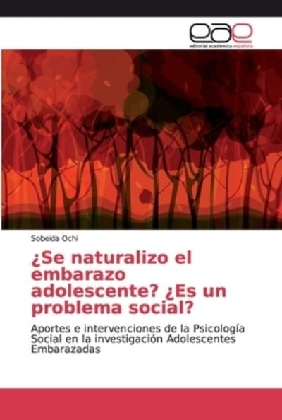¿Se naturalizo el embarazo adolesc - Ochi - Bøger -  - 9786202230735 - 9. oktober 2018