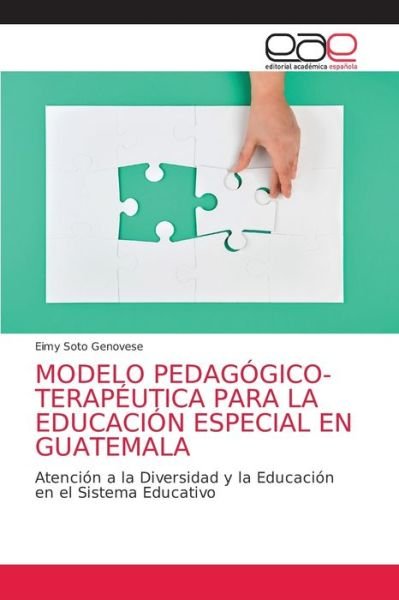 Cover for Eimy Soto Genovese · Modelo Pedagogico-Terapeutica Para La Educacion Especial En Guatemala (Paperback Book) (2021)