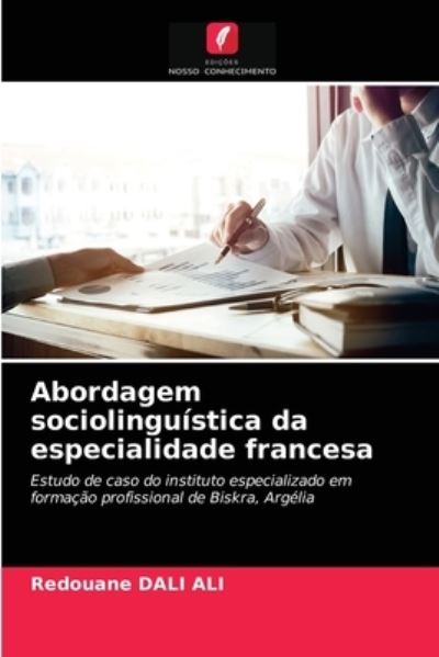 Cover for Redouane Dali Ali · Abordagem sociolinguistica da especialidade francesa (Paperback Book) (2021)