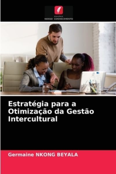 Cover for Germaine Nkong Beyala · Estrategia para a Otimizacao da Gestao Intercultural (Paperback Book) (2021)