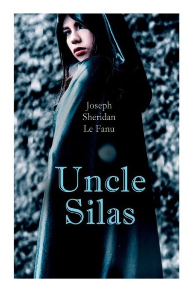 Cover for Joseph Sheridan Le Fanu · Uncle Silas (Paperback Book) (2020)