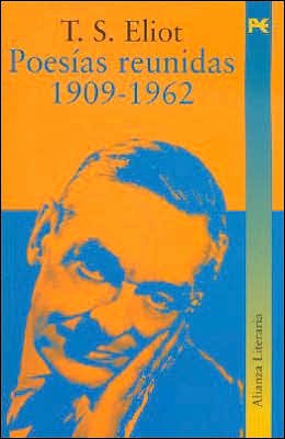 Cover for T. S. Eliot · Poesias reunidas 1909-1962/Collected Poems 1909-1962 (Alianza Literaria) (Taschenbuch) [Tra edition] (2006)