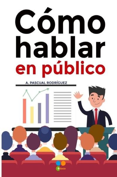 Cover for Ant Pascual Rodriguez Grau · Como hablar en publico (Paperback Bog) (2017)