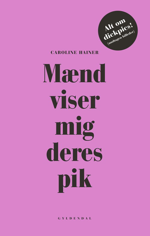 Cover for Caroline Hainer · Mænd viser mig deres pik (Innbunden bok) [1. utgave] (2018)