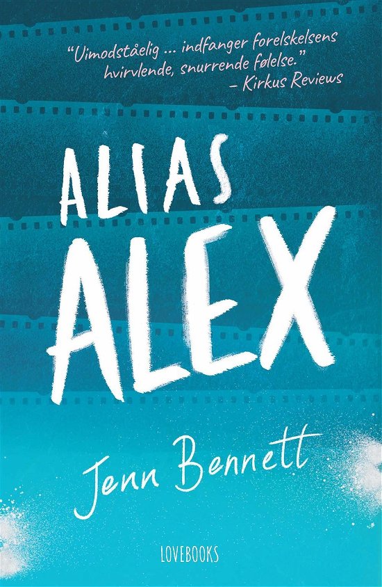 Alias Alex - Jenn Bennett - Bøger - Lindhardt og Ringhof - 9788711565735 - 8. september 2017