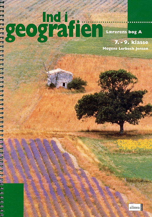 Cover for Mogens Lerbech Jensen · Ind i geografien, Lærerens bog A (Spiral Book) [2. wydanie] (2006)