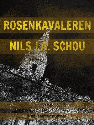 Cover for Nils Schou · Rosenkavaleren (Sewn Spine Book) [1er édition] (2018)