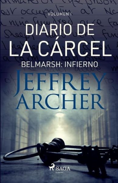 Cover for Jeffrey Archer · Diario de la cárcel, volumen I - Belmarsh (Paperback Bog) (2021)