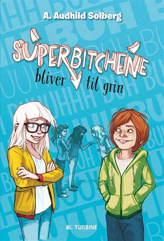 Cover for A. Audhild Solberg · Superbitchene bliver til grin (Sewn Spine Book) [1st edition] (2016)
